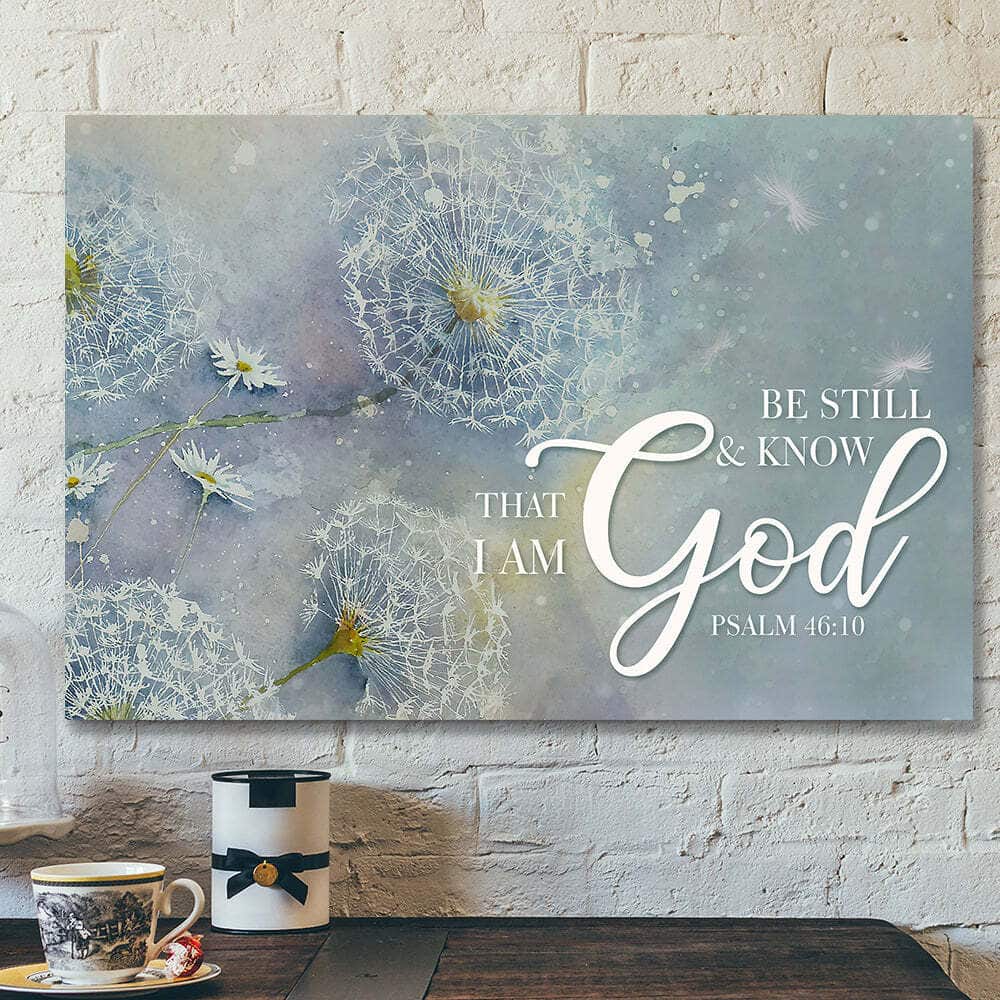Bible Verse Scripture Jesus Be Still And Know That I Am God Psalm 46:10 Canvas Wall Art Bible Verse Scripture Jesus Be Still And Know That I Am God Psalm 46:10 Canvas Wall Art