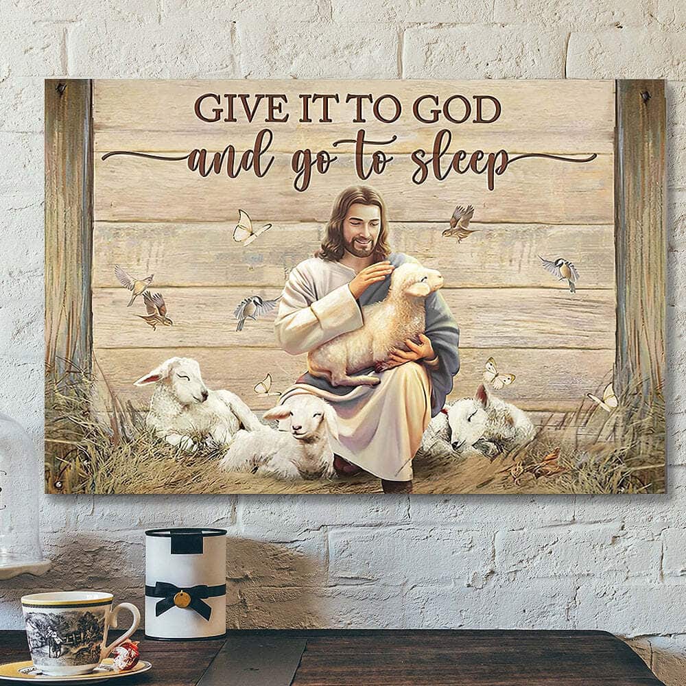 Give It To God And Go To Sleep Jesus Lambs Butterfly Hummingbird Canvas Wall Art Give It To God And Go To Sleep Jesus Lambs Butterfly Hummingbird Canvas Wall Art