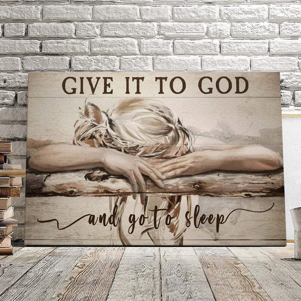 Sleeping Girl Give It To God And Go To Sleep Christian Faith Bible Verse Canvas Wall Art Sleeping Girl Give It To God And Go To Sleep Christian Faith Bible Verse Canvas Wall Art