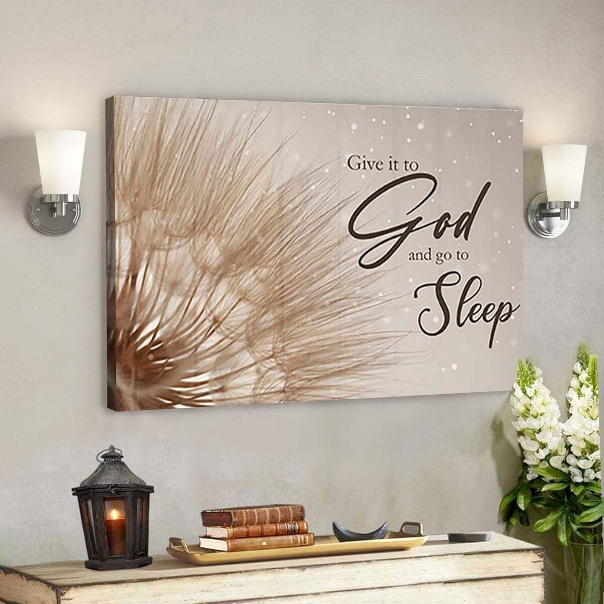 Christian Religious Give It To God And Go To Sleep Faith Canvas Wall Art Christian Religious Give It To God And Go To Sleep Faith Canvas Wall Art