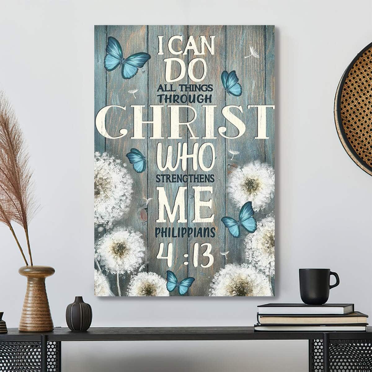 Bible Verse Dandelion With Butterfly I Can Do All Things Through Christ Who Strengthens Me Canvas Print Bible Verse Dandelion With Butterfly I Can Do All Things Through Christ Who Strengthens Me Canvas Print