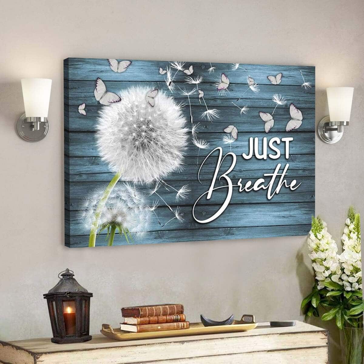 Just Breathe Dandelion Christian Faith Religious Canvas Wall Art Just Breathe Dandelion Christian Faith Religious Canvas Wall Art