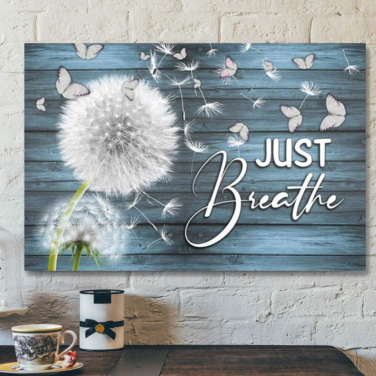 Just Breathe Dandelion Christian Faith Religious Canvas Wall Art Just Breathe Dandelion Christian Faith Religious Canvas Wall Art