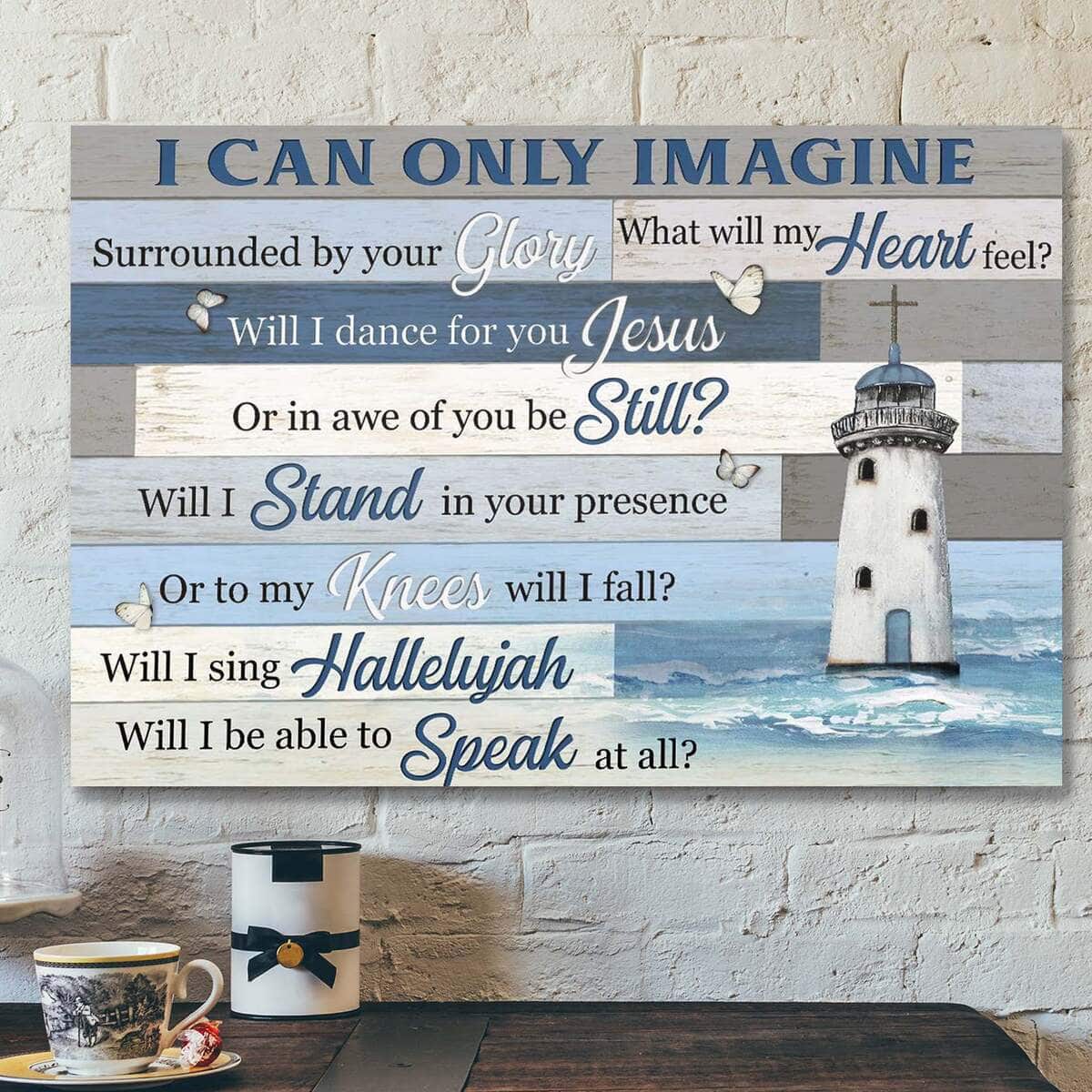 Christ Lighthouse I Can Only Imagine Bible Verse Scripture Canvas Wall Art Christ Lighthouse I Can Only Imagine Bible Verse Scripture Canvas Wall Art