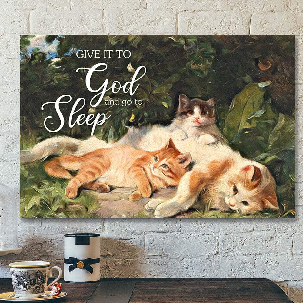 Give It To God And Go To Sleep Cat Lovers Bible Verse Scripture Canvas Wall Art Give It To God And Go To Sleep Cat Lovers Bible Verse Scripture Canvas Wall Art