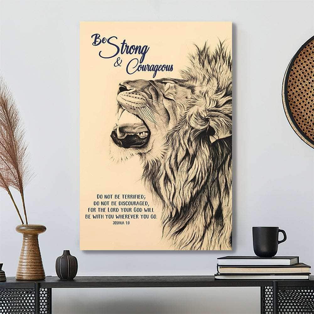 Be Strong And Courageous Christ And Lion Jesus Bible Verse Scripture Canvas Print Be Strong And Courageous Christ And Lion Jesus Bible Verse Scripture Canvas Print