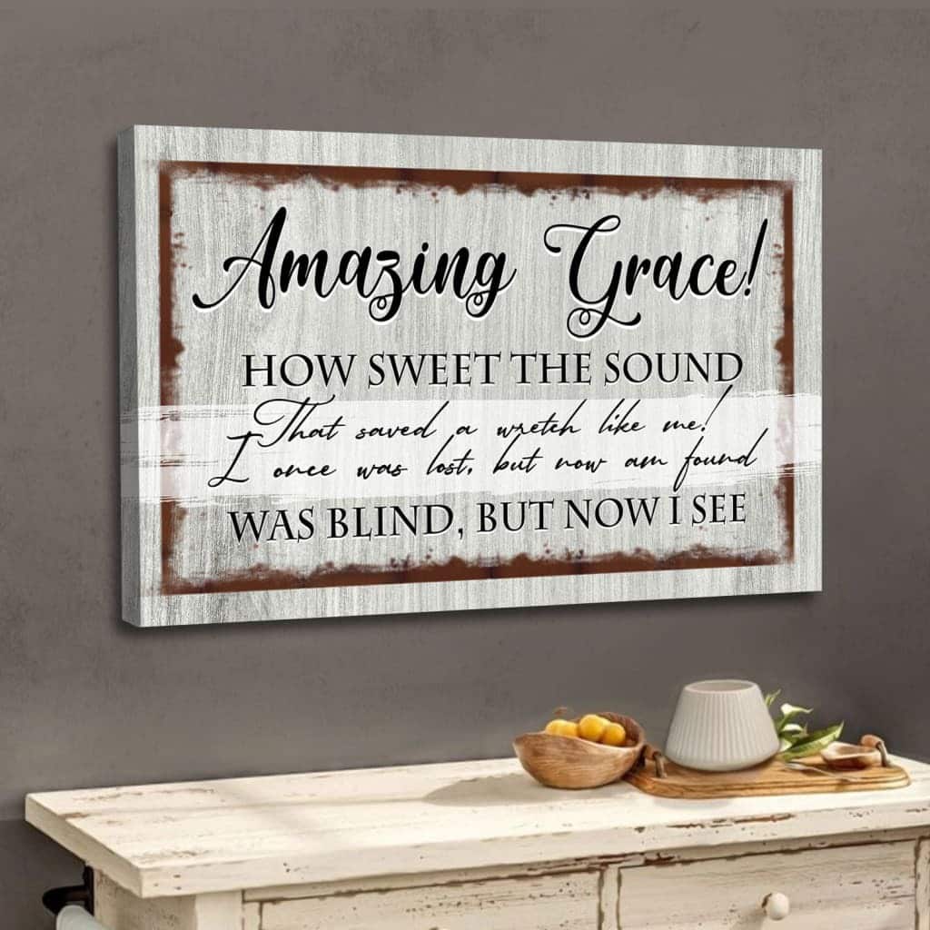 Amazing Grace How Sweet The Sound Canvas Wall Art Amazing Grace How Sweet The Sound Canvas Wall Art