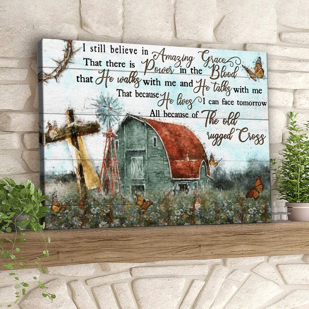 I Still Believe In Amazing Grace Garden Cross Canvas Wall Art I Still Believe In Amazing Grace Garden Cross Canvas Wall Art