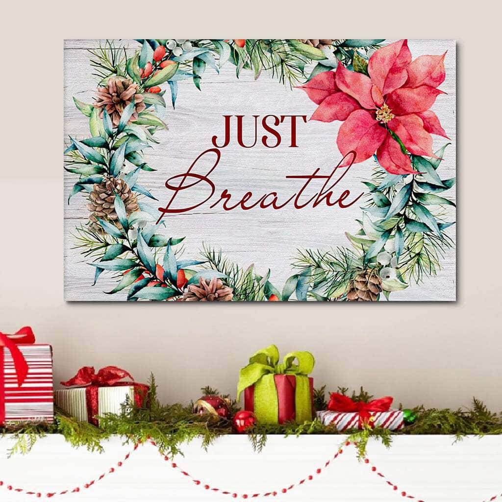 Christmas Christian Just Breathe Canvas Wall Art Christmas Christian Just Breathe Canvas Wall Art