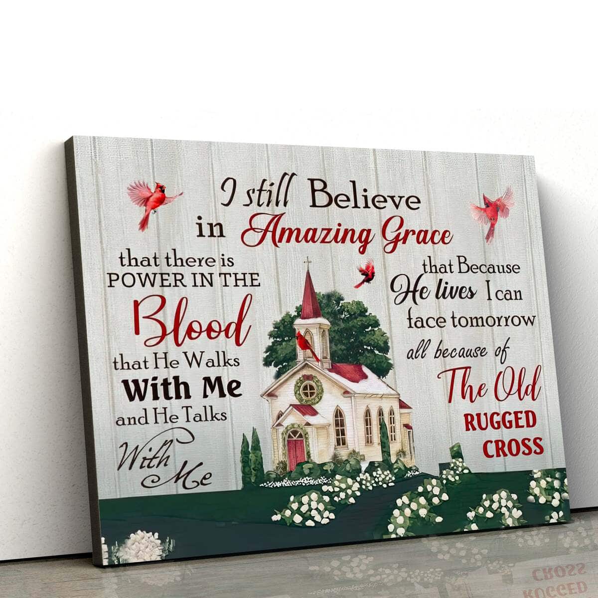 The Old Rugged Cross I Still Believe In Amazing Grace Canvas Wall Art The Old Rugged Cross I Still Believe In Amazing Grace Canvas Wall Art