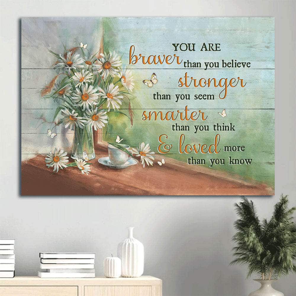 You Are Braver Than You Believe Canvas Wall Art You Are Braver Than You Believe Canvas Wall Art