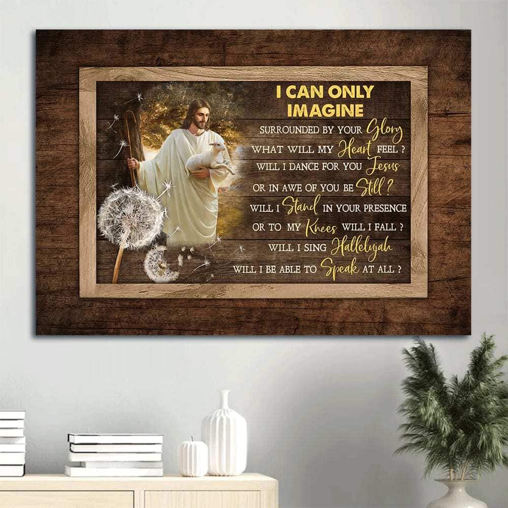 Christian I Can Only Imagine Canvas Wall Art Surrounded By Your Glory Christian I Can Only Imagine Canvas Wall Art Surrounded By Your Glory