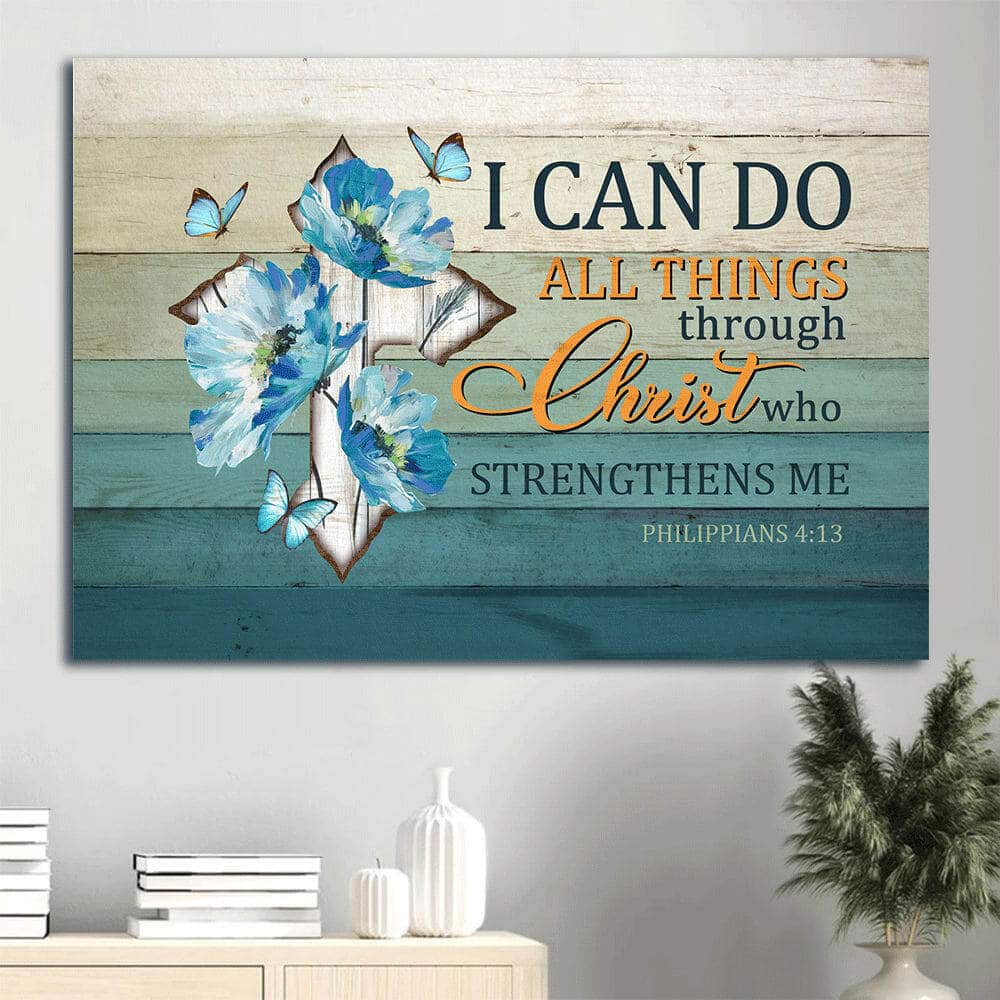 Philippians 4:13 I Can Do All Things Through Christ Canvas Wall Art Philippians 4:13 I Can Do All Things Through Christ Canvas Wall Art
