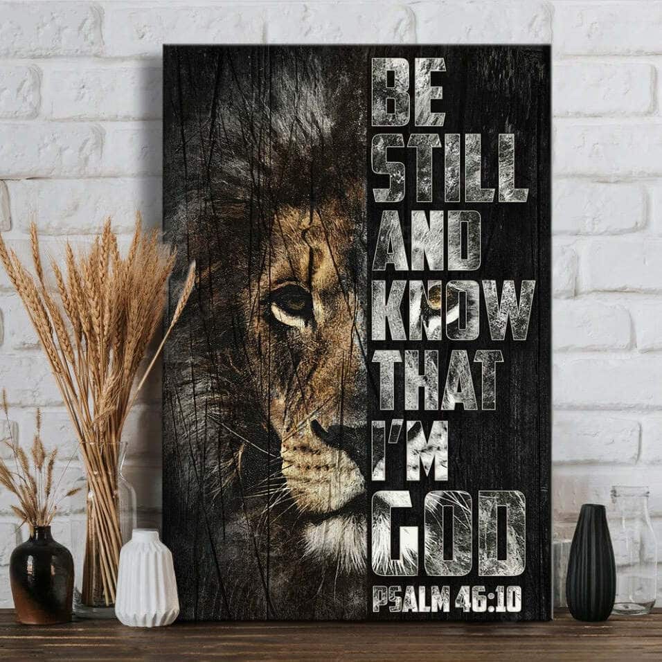 The Lion Of Judah Be Still And Know That I Am God Canvas Print The Lion Of Judah Be Still And Know That I Am God Canvas Print