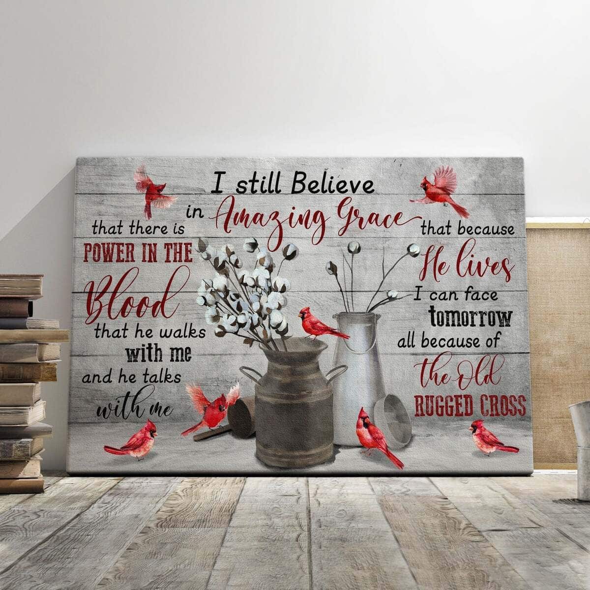 Flowers Cardinal Jesus I Still Believe In Amazing Grace Canvas Wall Art Flowers Cardinal Jesus I Still Believe In Amazing Grace Canvas Wall Art
