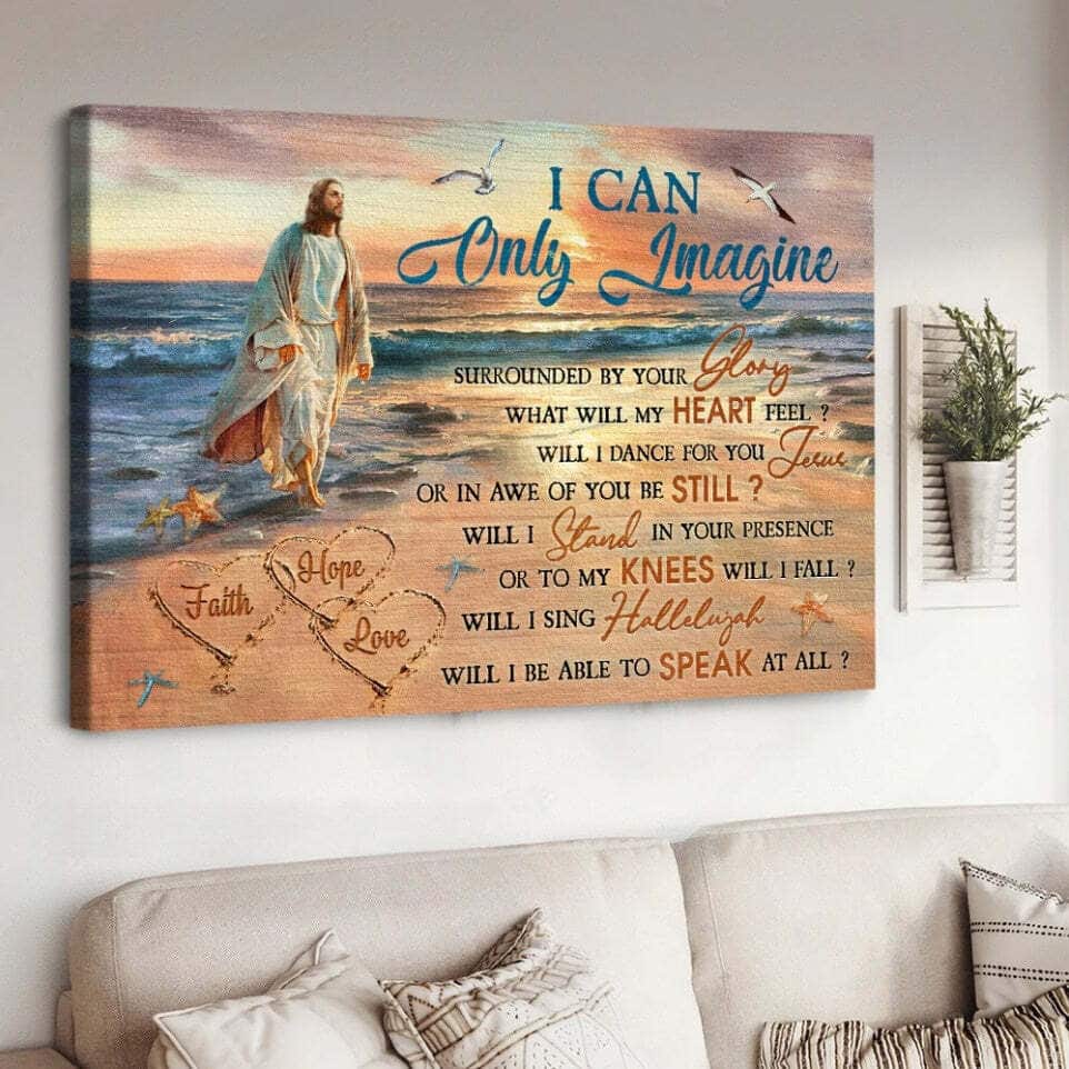Jesus Christian I Can Only Imagine Canvas Wall Art Jesus Christian I Can Only Imagine Canvas Wall Art