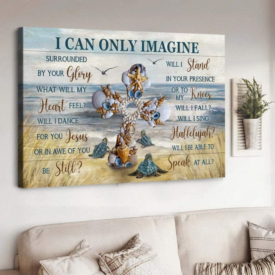 Christian I Can Only Imagine Canvas Wall Art Cross Will I Stand In Your Presence Christian I Can Only Imagine Canvas Wall Art Cross Will I Stand In Your Presence