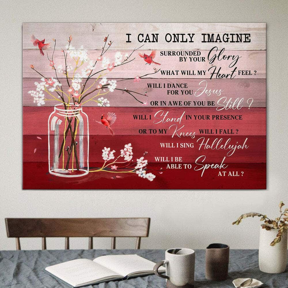 Cardinal Flower I Can Only Imagine Jesus Canvas Wall Art Cardinal Flower I Can Only Imagine Jesus Canvas Wall Art
