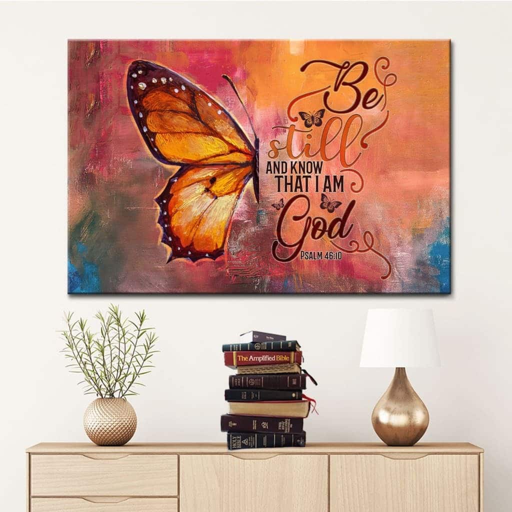Psalm 46:10 Be Still And Know That I Am God Canvas Wall Art Bible Verse Psalm 46:10 Be Still And Know That I Am God Canvas Wall Art Bible Verse