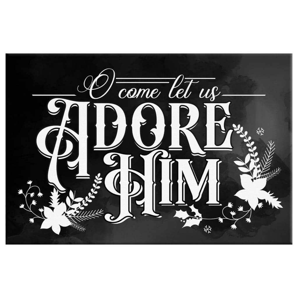 Christian Christmas Canvas Wall Art O Come Let Us Adore Him Christian Christmas Canvas Wall Art O Come Let Us Adore Him