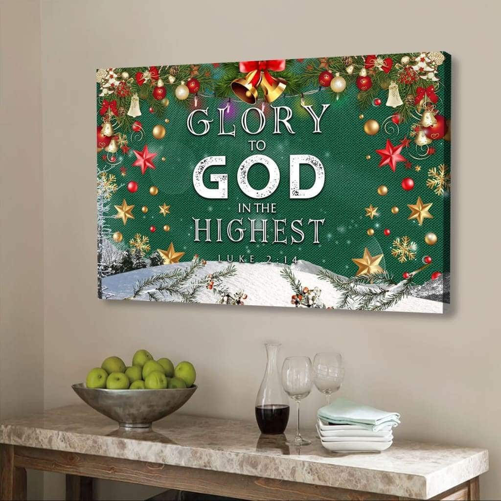 Christian Christmas Glory To God In The Highest Luke 214 Canvas Canvas Wall Art Christian Christmas Glory To God In The Highest Luke 214 Canvas Canvas Wall Art