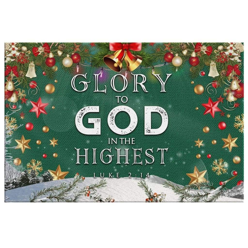 Christian Christmas Glory To God In The Highest Luke 214 Canvas Canvas Wall Art Christian Christmas Glory To God In The Highest Luke 214 Canvas Canvas Wall Art