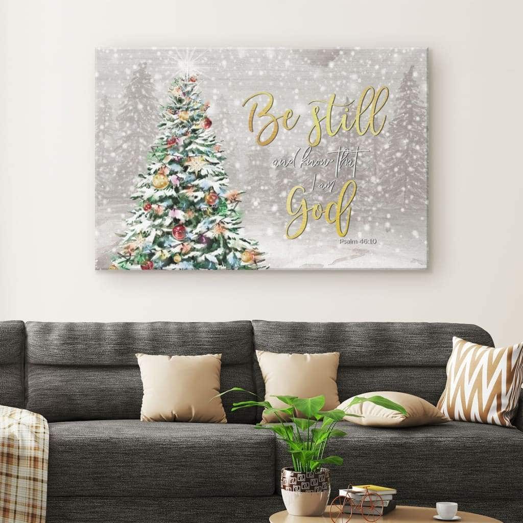 Christmas Tree Christian Psalm 46:10 Be Still And Know That I Am God Canvas Wall Art Christmas Tree Christian Psalm 46:10 Be Still And Know That I Am God Canvas Wall Art