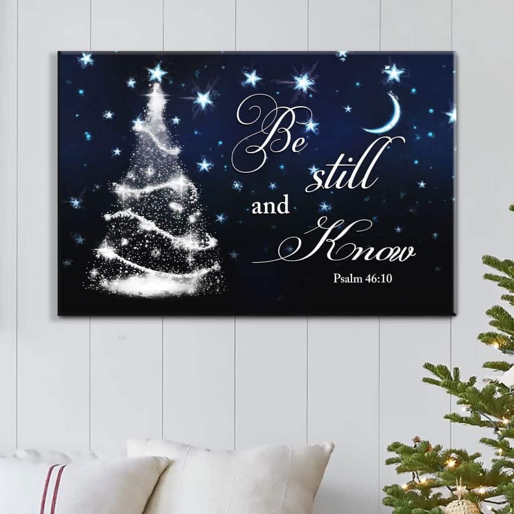 Christmas Christian Psalm 46:10 Be Still and Know That I Am God Canvas Wall Art Christmas Christian Psalm 46:10 Be Still and Know That I Am God Canvas Wall Art