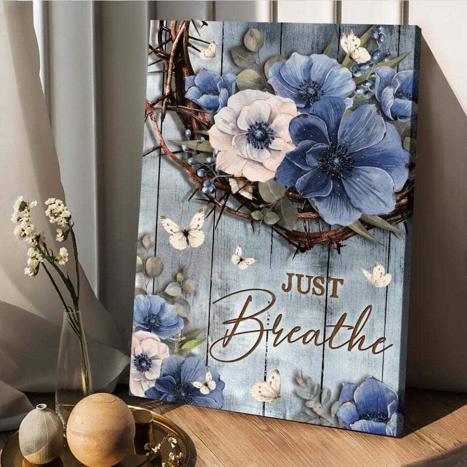 White And Blue Flowers Crown Of Thorns Just Breathe Canvas Print White And Blue Flowers Crown Of Thorns Just Breathe Canvas Print