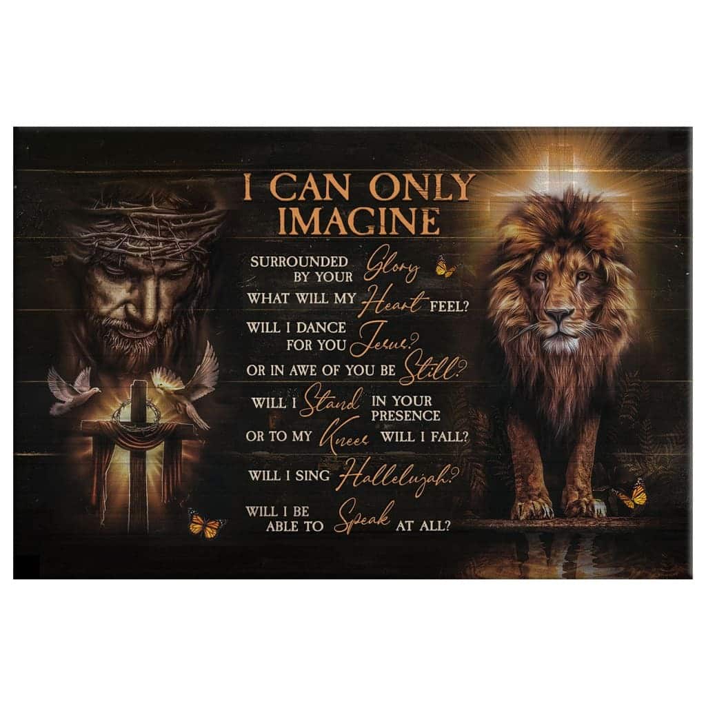 Christian I Can Only Imagine Canvas Wall Art Jesus Lion Of Judah Christian I Can Only Imagine Canvas Wall Art Jesus Lion Of Judah