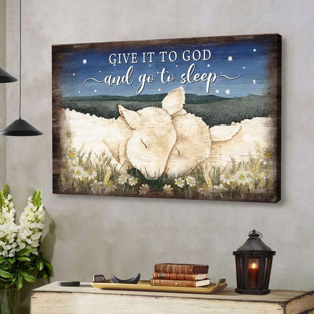 Christian Give It To God And Go To Sleep Canvas Wall Art Lamb Of God Christian Give It To God And Go To Sleep Canvas Wall Art Lamb Of God