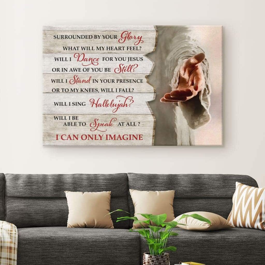 Christian I Can Only Imagine Canvas Wall Art Jesus Hand Christian I Can Only Imagine Canvas Wall Art Jesus Hand