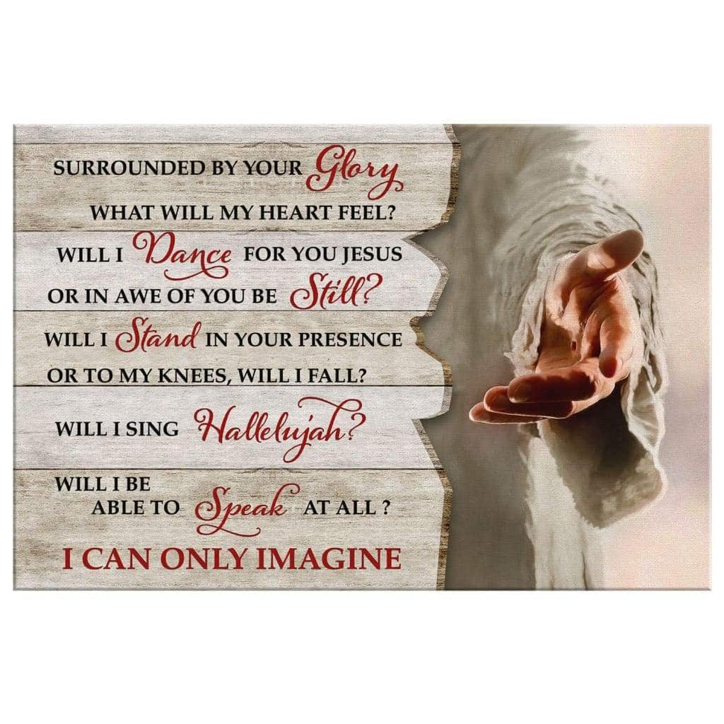 Christian I Can Only Imagine Canvas Wall Art Jesus Hand Christian I Can Only Imagine Canvas Wall Art Jesus Hand