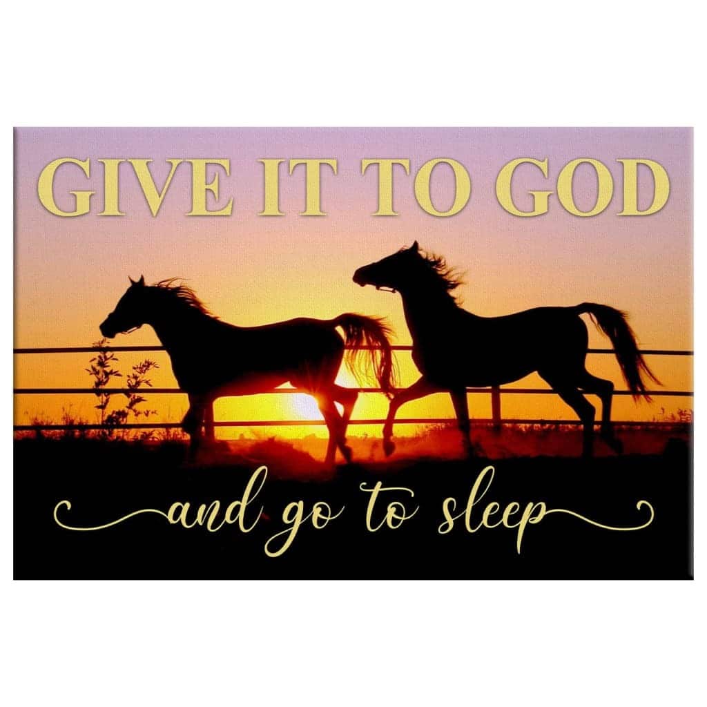 Christian Give It To God And Go To Sleep Canvas Wall Art Horses Sunset Christian Give It To God And Go To Sleep Canvas Wall Art Horses Sunset