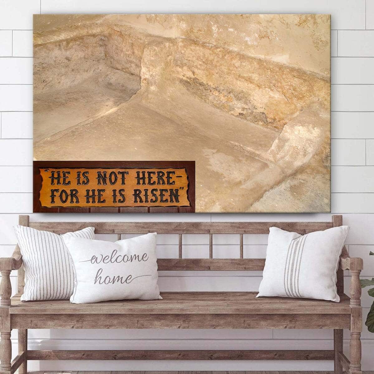 Christian Canvas Wall Art He Is Not Here He Is Risen Christian Canvas Wall Art He Is Not Here He Is Risen
