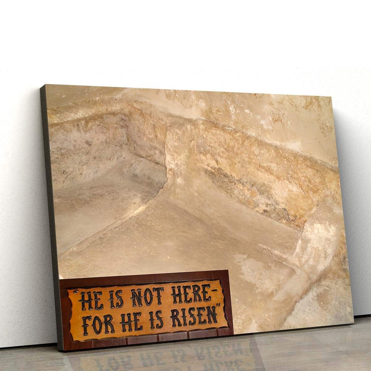Christian Canvas Wall Art He Is Not Here He Is Risen Christian Canvas Wall Art He Is Not Here He Is Risen