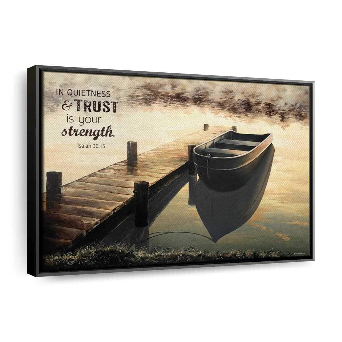 Christian Canvas Wall Art In Quietness & Trust Is Your Strength Christian Canvas Wall Art In Quietness & Trust Is Your Strength