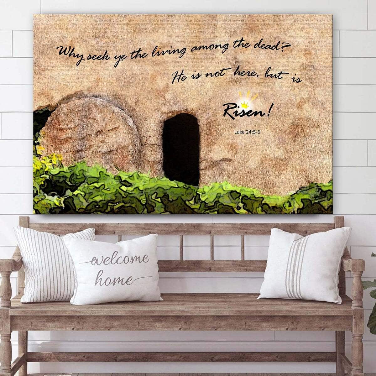 Christian Canvas Wall Art Why Seek The Living Among The Dead Christian Canvas Wall Art Why Seek The Living Among The Dead