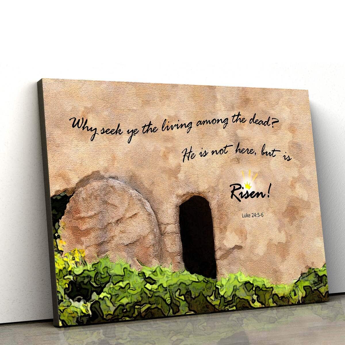 Christian Canvas Wall Art Why Seek The Living Among The Dead