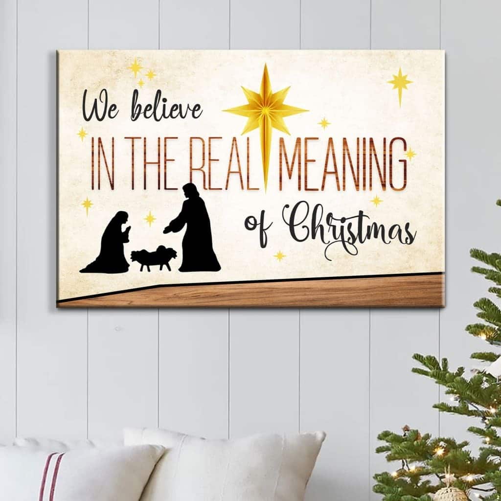 Christian Canvas Wall Art We Believe In The Real Meaning Of Christmas Christian Canvas Wall Art We Believe In The Real Meaning Of Christmas