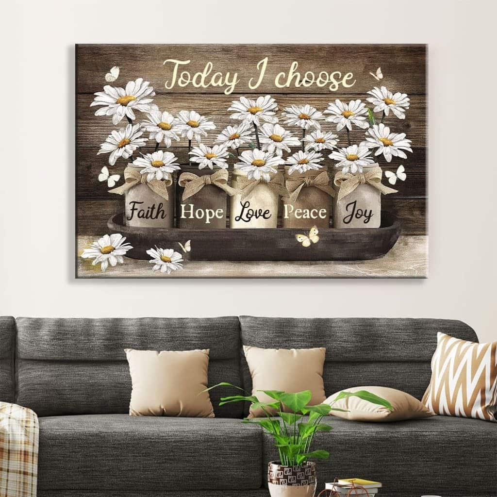 Christian Canvas Wall Art Cotton Flower Today I Choose Faith Hope Love Peace Joy Christian Canvas Wall Art Cotton Flower Today I Choose Faith Hope Love Peace Joy