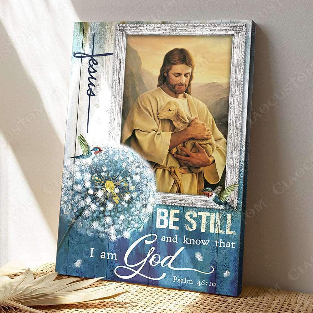 Christian Lamb Jesus Psalm 46:10 Be Still and Know That I Am God Canvas Print