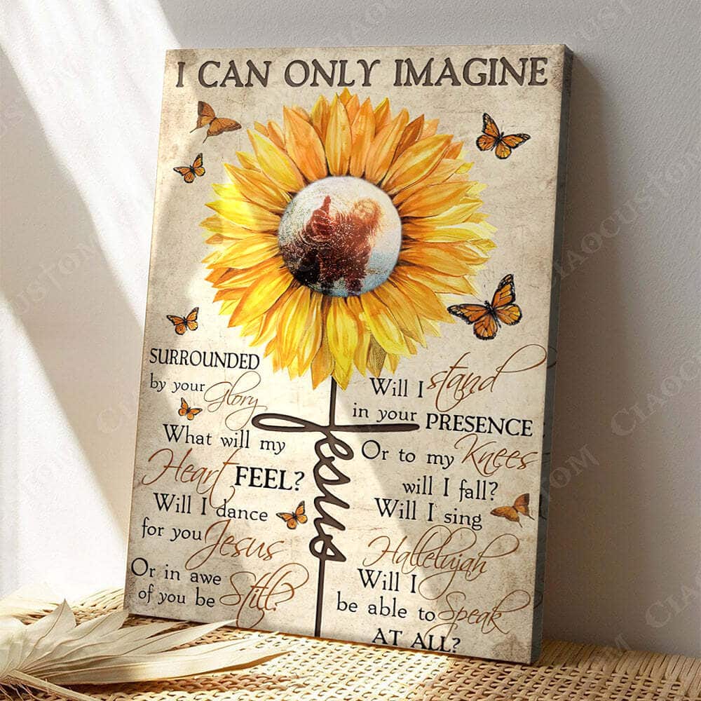 Christian Jesus Will I Stand In Your Presence I Can Only Imagine Canvas Print Christian Jesus Will I Stand In Your Presence I Can Only Imagine Canvas Print