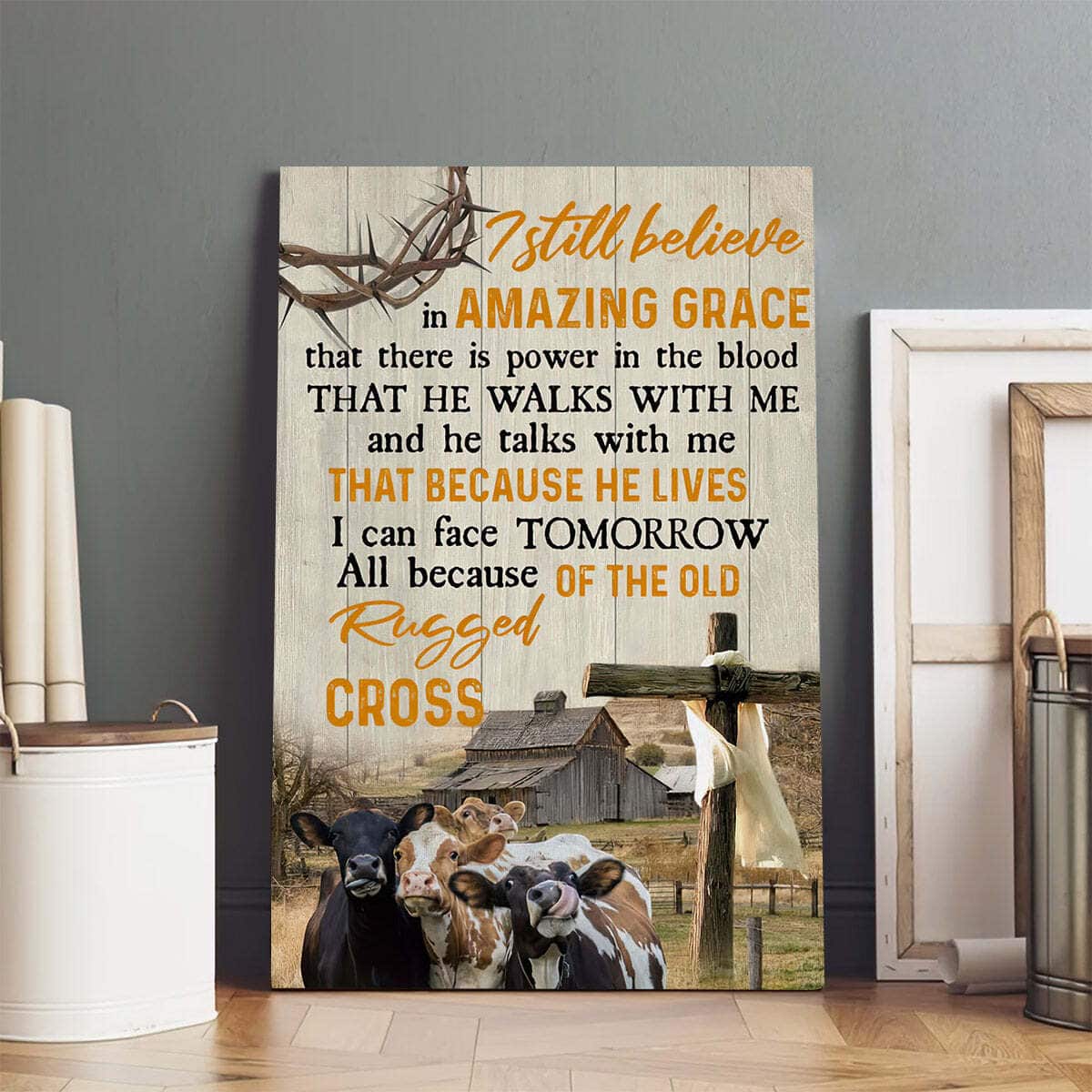 Christian Canvas Print I Still Believe In Amazing Grace Home Christian Canvas Print I Still Believe In Amazing Grace Home