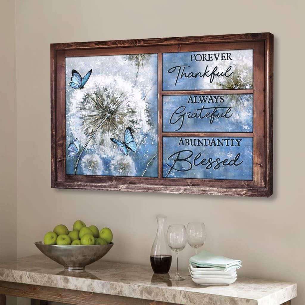 Christian Canvas Wall Art Forever Thankful Always Grateful Abundantly Blessed Christian Canvas Wall Art Forever Thankful Always Grateful Abundantly Blessed