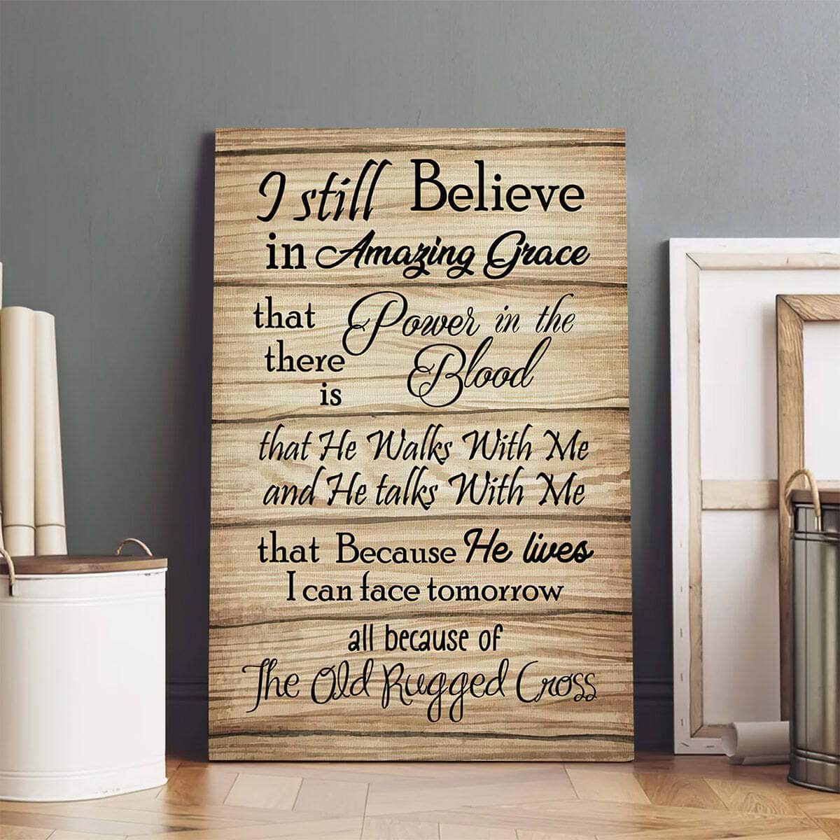 Christian Canvas Print Because He Lives I Still Believe In Amazing Grace Christian Canvas Print Because He Lives I Still Believe In Amazing Grace