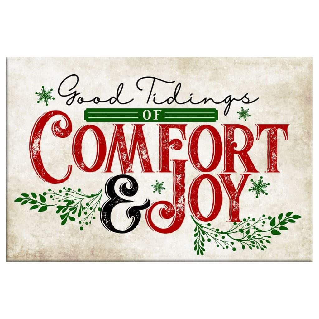 Christian Canvas Wall Art Good Tidings Of Comfort And Joy Christian Canvas Wall Art Good Tidings Of Comfort And Joy
