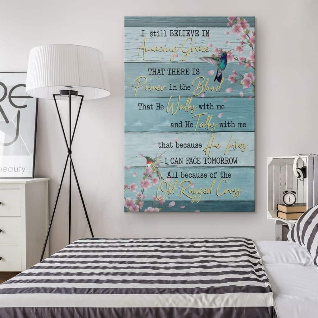Christian Canvas Print I Still Believe In Amazing Grace Floral Christian Canvas Print I Still Believe In Amazing Grace Floral
