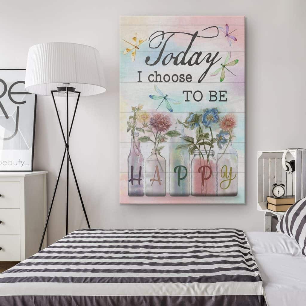 Christian Canvas Print Today I Choose To Be Happy Dragonfly Flowers Christian Canvas Print Today I Choose To Be Happy Dragonfly Flowers