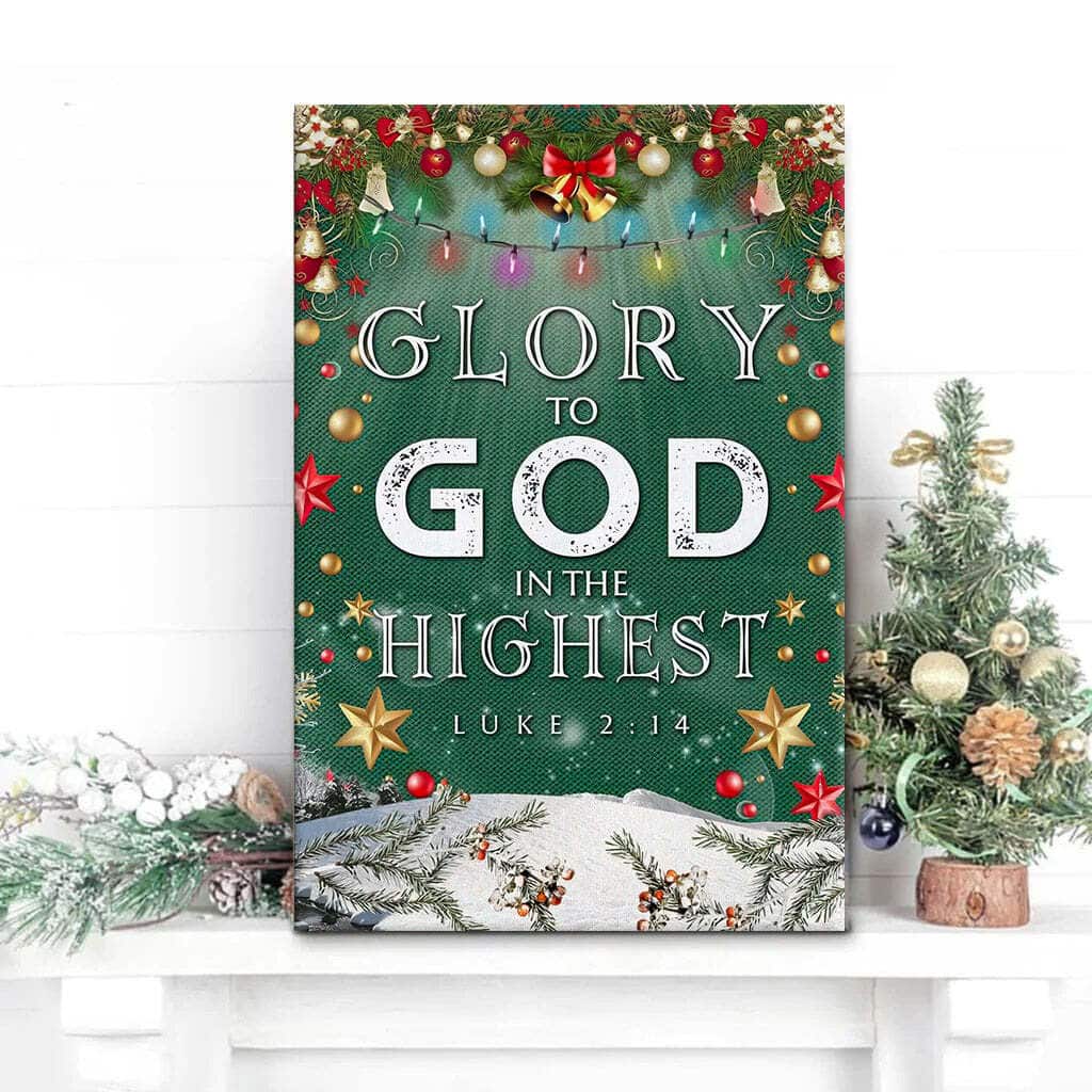 Christian Canvas Print Bible Verse Glory To God In The Highest Luke 2:14 Christian Canvas Print Bible Verse Glory To God In The Highest Luke 2:14